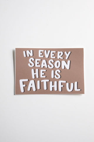 'In Every Season He is Faithful' handlettered sticker