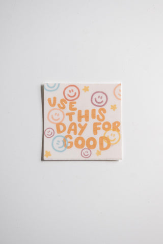 'Use this day for Good' handlettered sticker