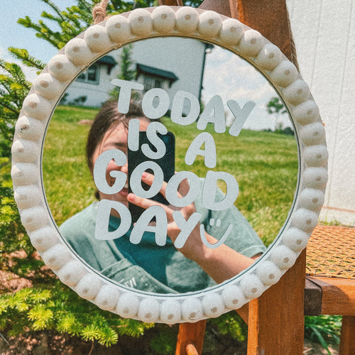 Today is a good day:) |  mirror decal